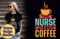 This Nurse Needs Coffee Shirt Design 84