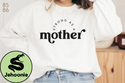 Strong As a Mother Design 90