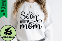 Soon to Be Mom Design 225