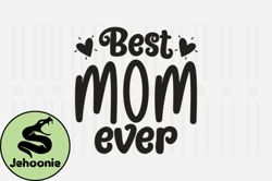 Best Mom Ever,Family SVG Quotes Design46