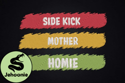 Homie Mother Side Kick Gift for Mom Design 89