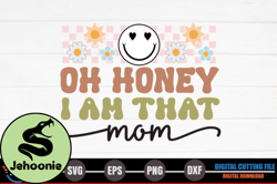oh honey i am that mom – retro mothers design 236