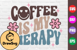 Coffee is My Therapy SVG PNG