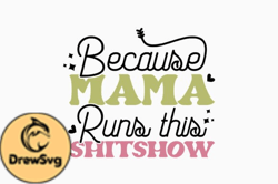 Because Mama Runs This Mom Funny Retro Design 238