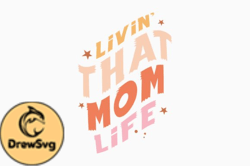 Livin That Mom Life Design 409