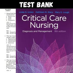 Latest 2023 Critical Care Nursing: Diagnosis and Management, 8th edition by Linda D. Urden Test bank | All Chapters
