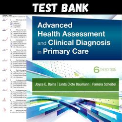 Latest 2023 Advanced Health Assessment & Clinical Diagnosis in Primary Care 6th Edition by Joy Test bank | All Chapters