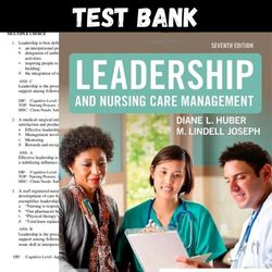 Latest 2023 Leadership and Nursing Care Management, 7th Edition By Diane Huber Test bank | All Chapters