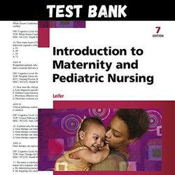 Latest 2023 Introduction To Maternity And Pediatric Nursing 7th Edition by Leifer Test bank | All Chapters