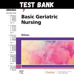 Latest 2023 Basic Geriatric Nursing 7th Edition by Patricia A. Williams Test bank | All Chapters