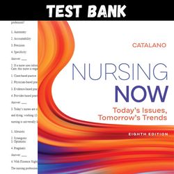 Latest 2023 Nursing Now: Today's Issues, Tomorrows Trends 8th Edition Test bank | All Chapters