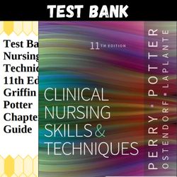 Latest 2023 Clinical Nursing Skills and Techniques 11th Edition by Anne Griffin Perry, Patrici Test bank | All Chapters