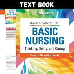 Complete Davis Advantage for Basic Nursing: Thinking, Doing, and Caring Third Edition by Treas