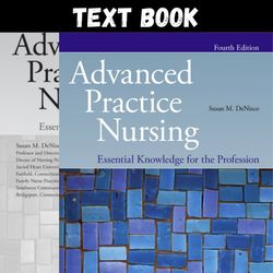 Complete Advanced Practice Nursing: Essential Knowledge for the Profession 4th Edition by DeNisco