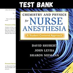 Latest 2023 Chemistry and Physics for Nurse Anesthesia 3rd Edition Shubert Test bank | All Chapters