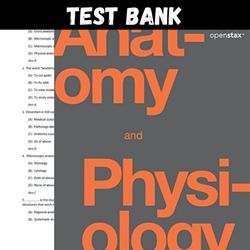 Latest 2023 Anatomy and Physiology 1st Edition by Openstax Test bank | All chapters