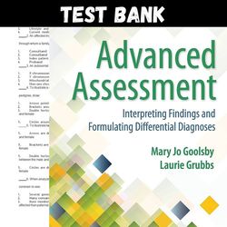 Latest 2023 Advanced Assessment Interpreting Findings and Formulating 4th Edition Mary Jo Goolsby Test bank | Instant Do