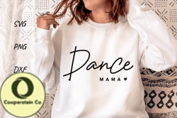 Dance Mama Svg Mothers Day Shirt Png Design 158