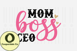 Mom Boss CEO,Mothers Day SVG Design100