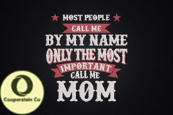 The Most Important Ones Call Me Mom Design 99