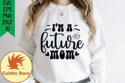 Im a Future Mom Design 216