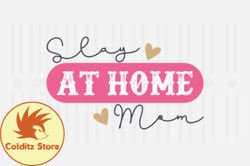 Slay at Home Mom,Mothers Day SVG Design95