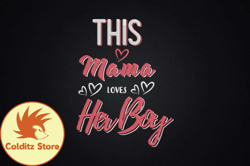 This Mama, Mother day PNG, Mother day PNG Loves Her Boy Design 97