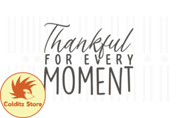 Thankful for Every Moment,Thanksgiving Design50