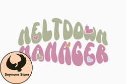 Meltdown Manager Retro Mothers Day SVG Design 391