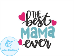 Best Mama Ever Design 50