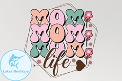 Mom Life Mothers Day SVG Sublimation Design212
