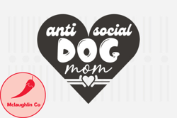 Anti-social Dog Mom,Mothers Day SVG Design173