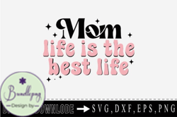 Mom Life is the Best Life Design 185
