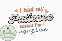 I Had My Patience Tested Im Funny Mom Design 329