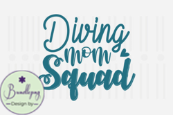 Diving Mom Squad,Mothers Day SVG Design65
