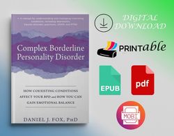 Complex Borderline Personality Disorder: How Coexisting Conditions Affect Your BPD and How You Can Gain Emotional Balanc