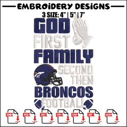 God first family second then Denver Broncos embroidery design, Broncos embroidery, NFL embroidery, sport embroidery.