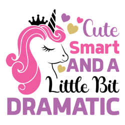 Cute Smart and a little bit Dramatic png, sublimation design, cute Unicorn png, Unicorn png, Unicorn Design, Dramatic