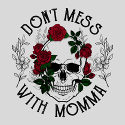 don't mess with mama png, mama png, mom designs, PNG Sublimation Design Download