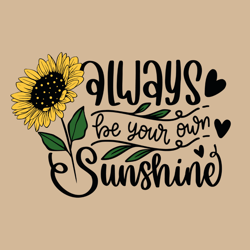 Always Bring Your Own Sunshine PNG and SVG instant downloads