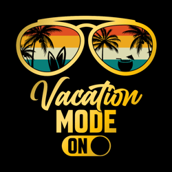 Vacation Mode On Summer Vacation PNG - Sublimation Design - Screenprinting - Crafting - Instant Download - PNG