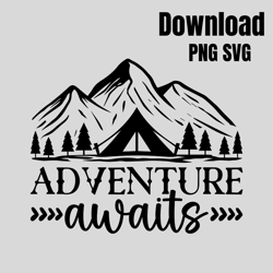 Adventure Awaits SVG / Cut File / Cricut / Commercial use / Silhouette / Vacantion Svg / Mountain Svg
