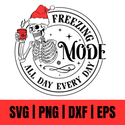 Freezing Mode All Day Every Day SVG