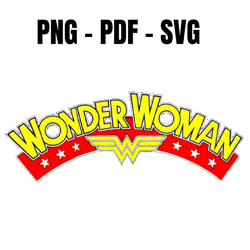 Wonder Woman Inspiration SVG PDF PNG File Cut file for Cricut and Cut machines Commercial & Personal Use Silhouette