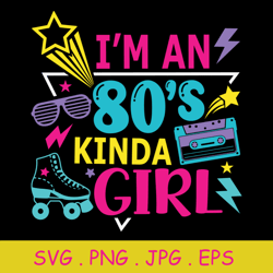 I'm an 80s kinda Girl SVG, 1990s, Cassette Tape SVG, 80s Girl Svg, 80s Party Svg, Retro 80s Birthday, Cut Files
