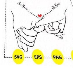 Holding Hands SVG, Pinky Hold, Love, SVG Cut File, Customize With Your Own Text, Add Names & Dates, Instant Download, Lo