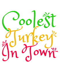Coolest turkey in town Svg, Thanksgiving t shirt design, Thanksgiving Svg, Thankful Svg, Turkey Svg, Digital download