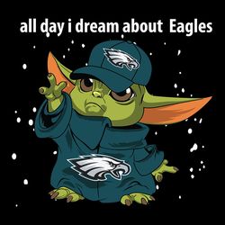 All Day Dream Yoda Philadelphia Eagles NFL Svg, Football Team Svg, NFL Team Svg, Sport Svg, Digital download
