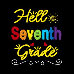 Hello Seventh Grade SVG,Cute Kids Back To School 7th Grade Design SVG, Hand Lettered SVG, Blot And Ink, Digital Download