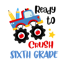 Ready To Crush Sixth Grade Svg, Back To School Shirt Svg, Cute Gift For Kindergarten Svg, Diy Craft, Digital Download
